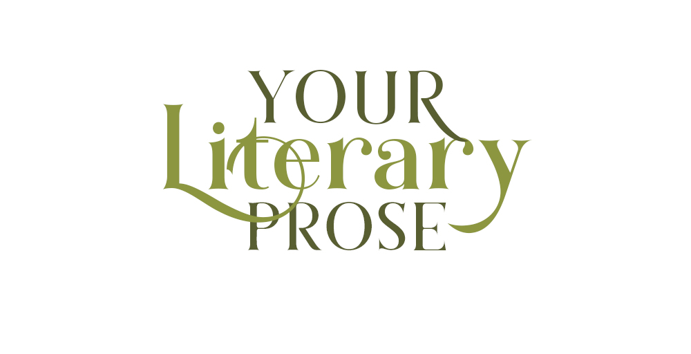 Your Literary Prose 